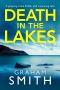 [Detective Beth Young 01] • Death in the Lakes · A gripping crime thriller with a stunning twist